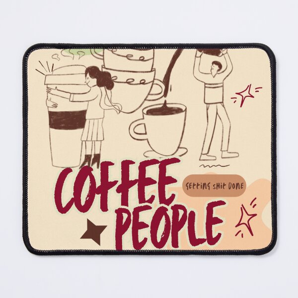 Item preview, Coffee people get shit done designed and sold by Taika Tori Art .