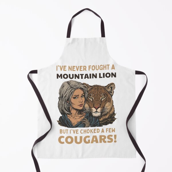 Item preview, I've never fought a mountain lion, but I've choked a few cougars! designed and sold by NicMacTees.