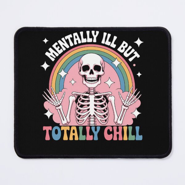 Item preview, Mentally ill But Totally Chill Pastel Skeleton Halloween designed and sold by JulienAureo.