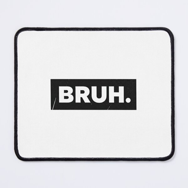 Item preview, BRUH.” Bold White Text on Distressed Black Background — Grunge Typography Expression designed and sold by PixelVibe782.