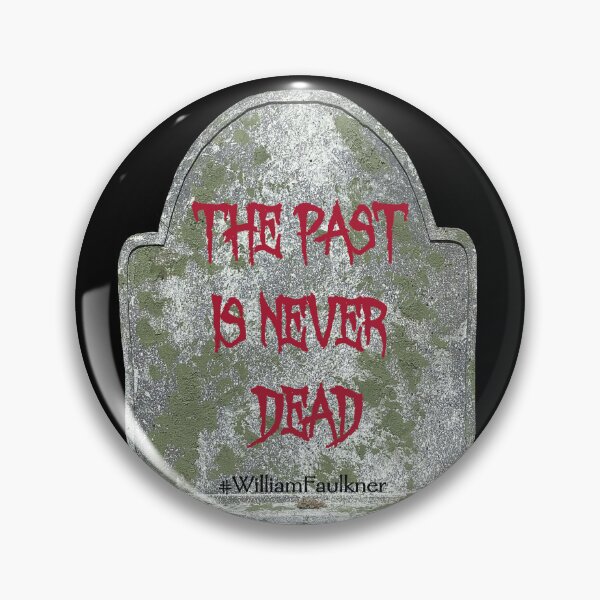 Item preview, The past is never dead designed and sold by PariSeine.