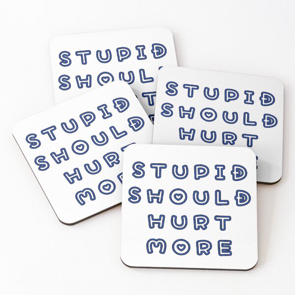 Item preview, Stupid should hurt more designed and sold by Sludgeknuckle.