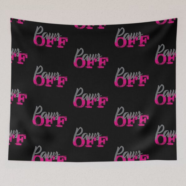 Item preview, Paws Off designed and sold by Whiskers, Wags and Wonder.