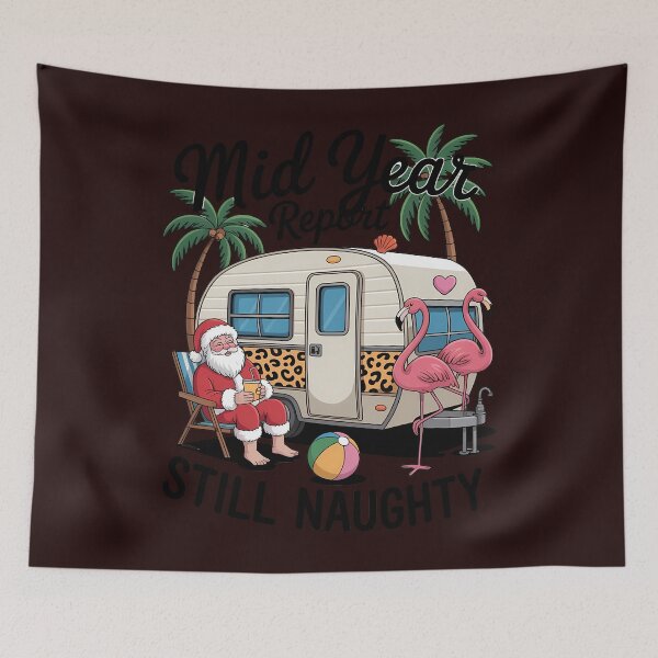 Item preview, Mid Year Report Still Naughty Christmas In July Camper designed and sold by ticlitule.