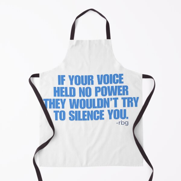 Item preview, Ruth Bader Ginsburg Quote If Your Voice Held No Power designed and sold by gillys.