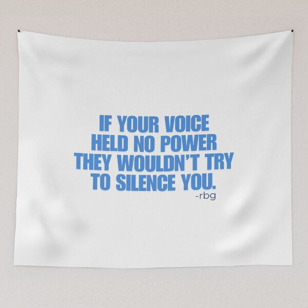 Item preview, Ruth Bader Ginsburg Quote If Your Voice Held No Power designed and sold by gillys.