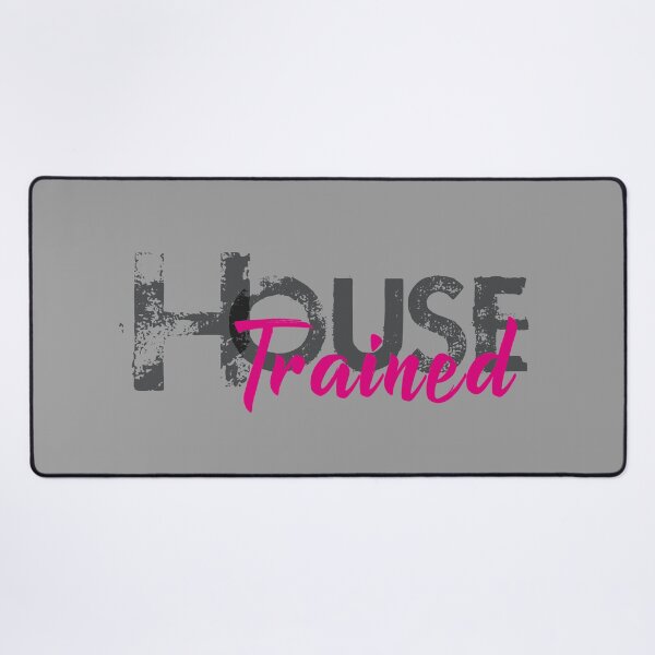 Item preview, House Trained designed and sold by Whiskers, Wags and Wonder.