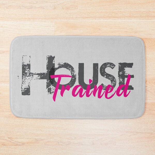 Item preview, House Trained designed and sold by Whiskers, Wags and Wonder.