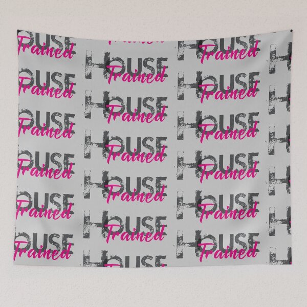 Item preview, House Trained designed and sold by Whiskers, Wags and Wonder.