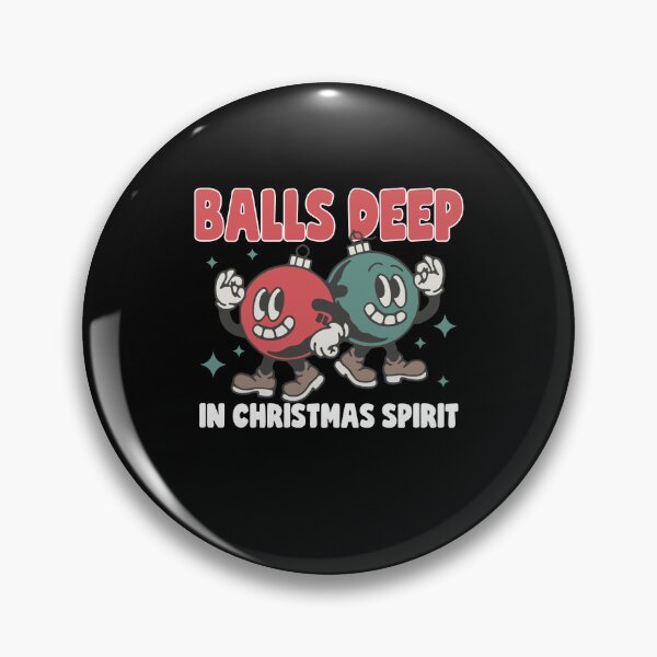 Item preview, Balls Deep in Christmas Spirit designed and sold by MichaelRodgers3.