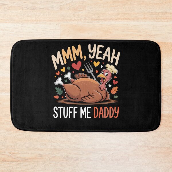 Item preview, Mmm Yeah Stuff Me Daddy Sexy Funny Thanksgiving Turkey Day designed and sold by BiellaSar.