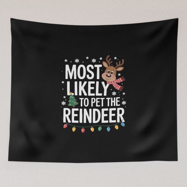 Item preview, Most Likely To Pet The Reindeer Family Christmas designed and sold by DeadlockCrew.