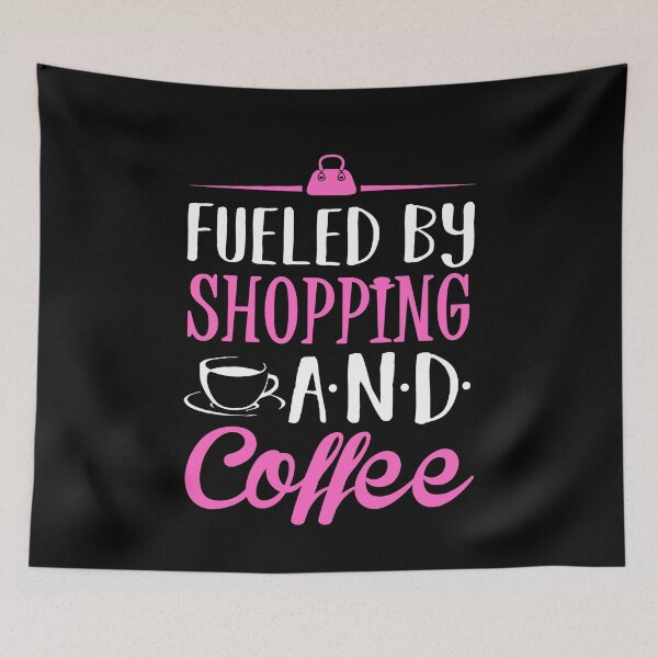 Item preview, Fueled by Shopping and Coffee designed and sold by KsuAnn.