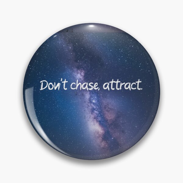 Item preview, Don't chase, attract  designed and sold by LaughandLaugh.