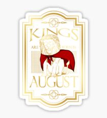 Kings are born in August T Shirt Sticker
