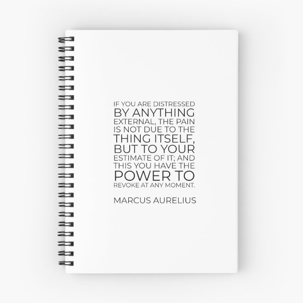 Item preview, If you are distressed by anything external, the pain is not due to the thing itself, but to your estimate of it; and this you have the power to revoke at any moment - Marcus Aurelius designed and sold by Inspirationmotivation.