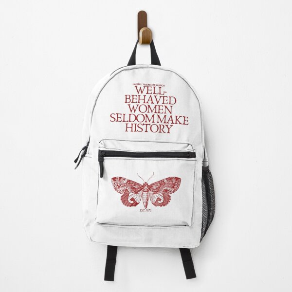 Item preview, Well Behaved Women Seldom Make History Laurel Thatcher Ulrich Quote Moth Design (Maroon) designed and sold by Chiefiechanga.