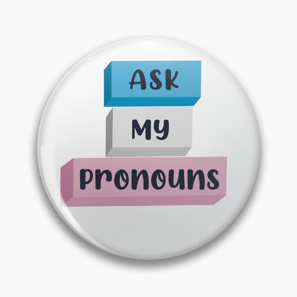 Item preview, Ask my pronouns designed and sold by Reuniting  Designs.