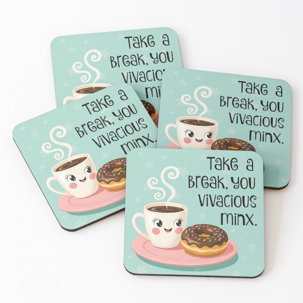 Item preview, Take A Break, You Vivacious Minx designed and sold by She Wears Flannel.