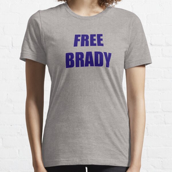 Free Brady T Shirts for Sale Redbubble