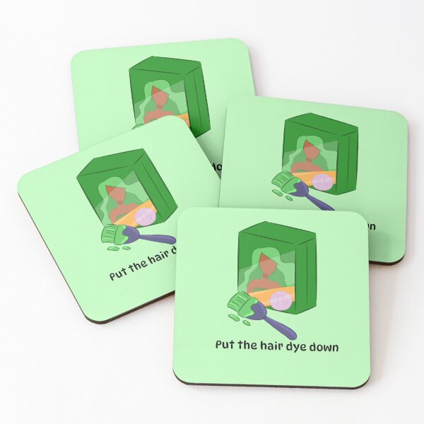 Item preview, Put the hair dye down green edition designed and sold by Pip'sCorner.