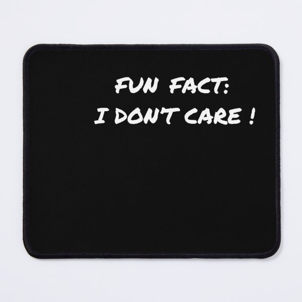 Item preview, FUN FACT:  I DON'T CARE in white designed and sold by GNRWorks.
