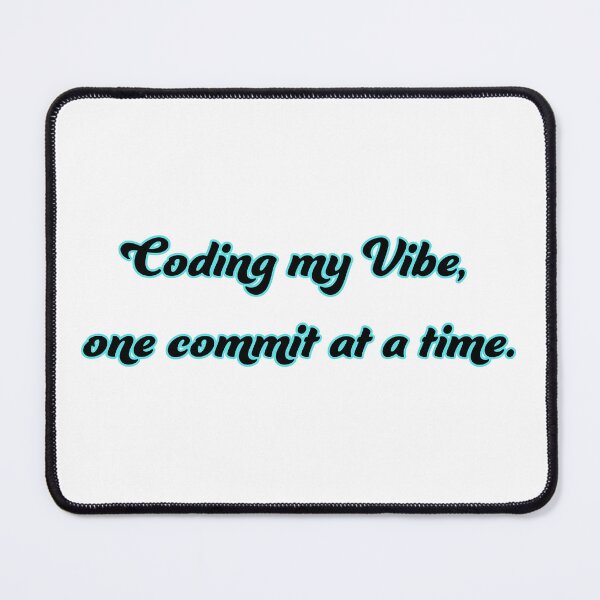 Item preview, Coding my Vibe, one commit at a time designed and sold by Programming Jokes.