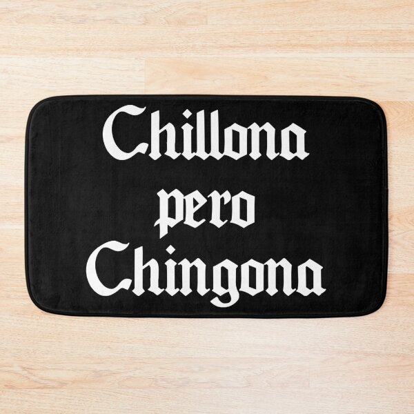 Item preview, Chillona Pero Chingona - Funny Spanish Latino Slang designed and sold by xhearalisa.
