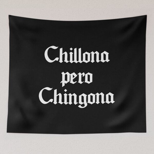 Item preview, Chillona Pero Chingona - Funny Spanish Latino Slang designed and sold by xhearalisa.
