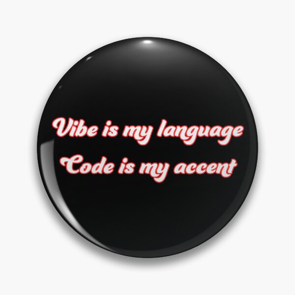 Item preview, Vibe is my language, Code is my accent designed and sold by Programming Jokes.