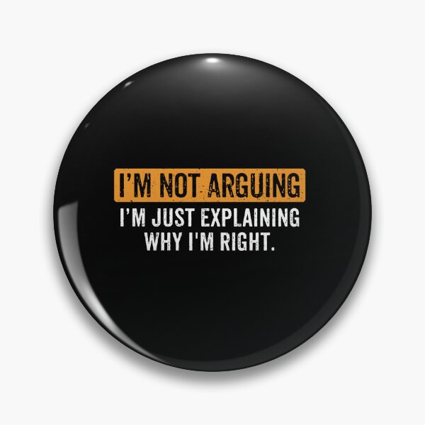 Item preview, I’m Not Arguing Just Explaining Why I'm Right - Sarcasm Funny Saying designed and sold by xhearalisa.