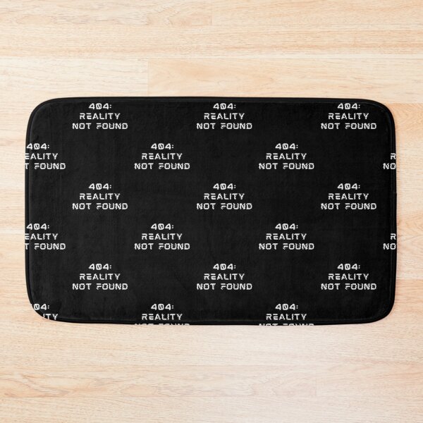 Item preview,  404 REALITY NOT FOUND text only designed and sold by GNRWorks.