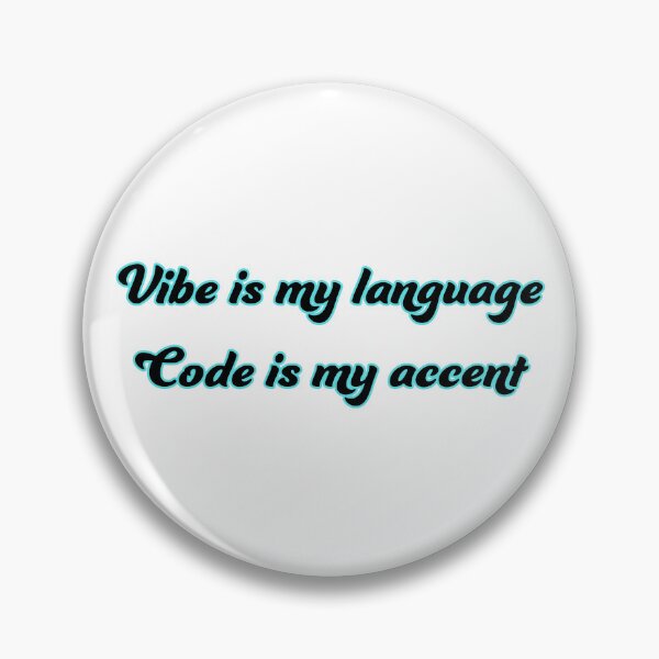 Item preview, Vibe is my language, Code is my accent designed and sold by Programming Jokes.