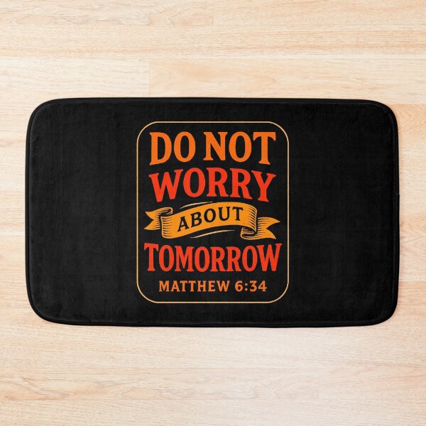 Item preview, Matthew 6:34 Do Not Worry About Tomorrow designed and sold by plushism.