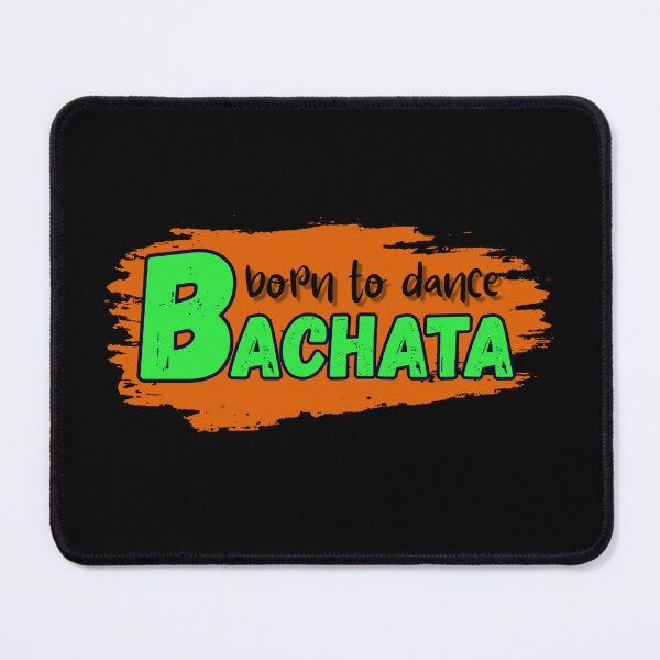 Item preview, Born to dance bachata designed and sold by ArtiDann.