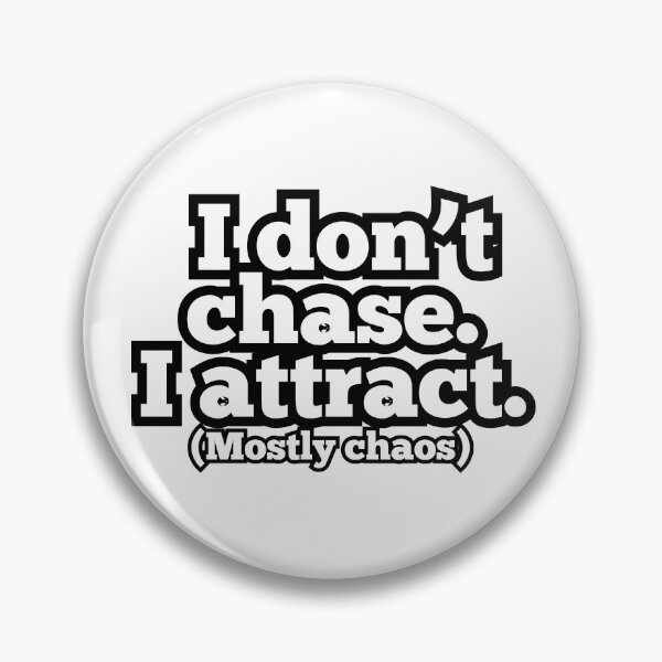 Item preview, I Don’t Chase I Attract (Mostly Chaos) – Funny Quote Aesthetic Design designed and sold by ArtesioByZaber.
