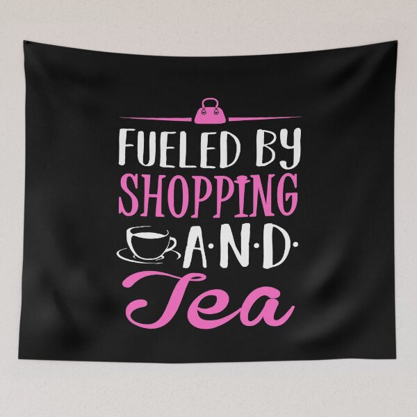 Item preview, Fueled by Shopping and Tea designed and sold by KsuAnn.