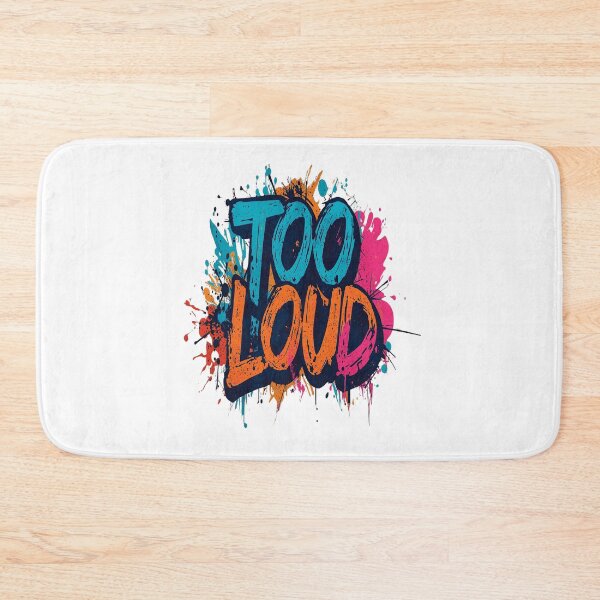Item preview, Too Loud | Sarcastic Humor Design by Too Real Co designed and sold by TooRealCo.