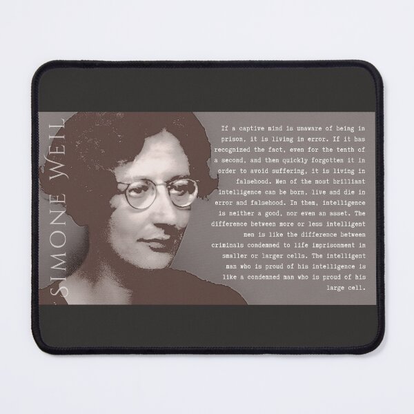 Item preview, Simone Weil quote: If a captive mind is unaware of being in prison, it is living in error. designed and sold by artbleed.