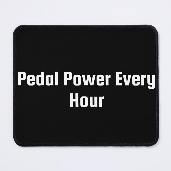 Item preview, Pedal Power Every Hour designed and sold by Ninjacatoff.