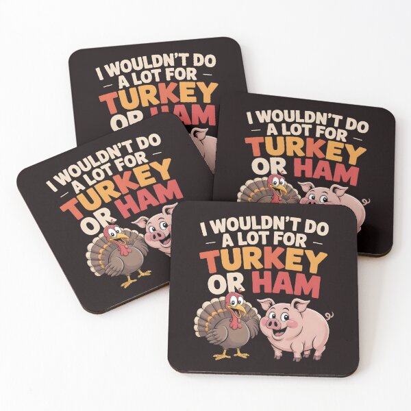 Item preview, I Wouldn`t Do A Lot For Turkey Or Ham designed and sold by Redgiant87x.