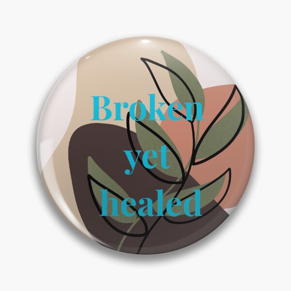 Item preview, Broken Yet Healed Christian Faith Inspirational  designed and sold by DesignPrintWorks.