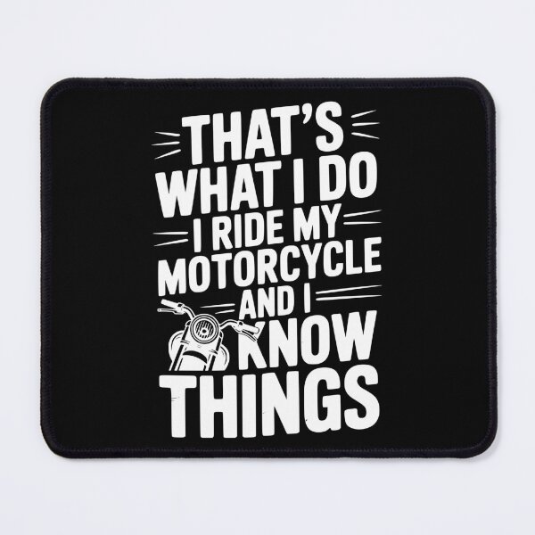 Item preview, That’s What I Do I Ride My Motorcycle and I Know Things designed and sold by Frank Ring.