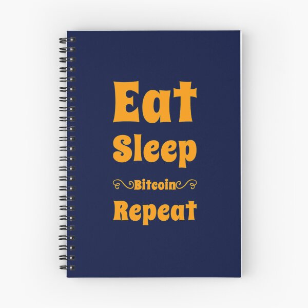 Item preview, Eat sleep Bitcoin repeat designed and sold by CaraLetitia.
