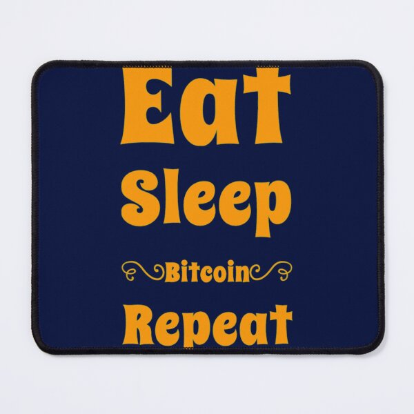 Item preview, Eat sleep Bitcoin repeat designed and sold by CaraLetitia.