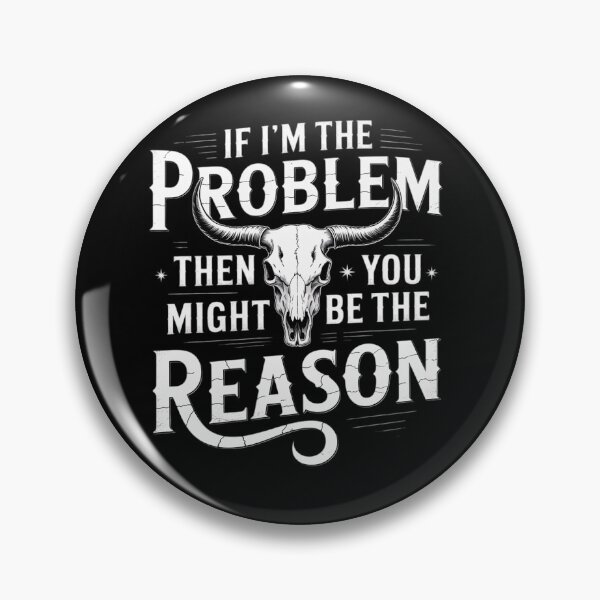 Item preview, If Problem Then You Might Be Reason designed and sold by Patricsselin.