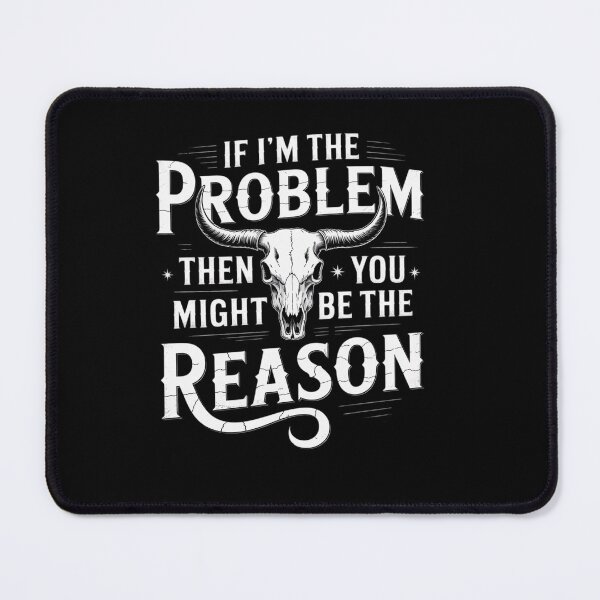 Item preview, If Problem Then You Might Be Reason designed and sold by Patricsselin.