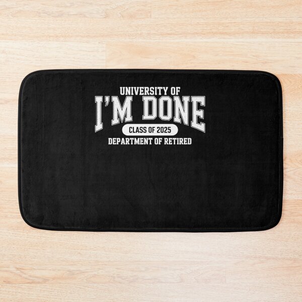 Item preview, I'M Done Class Of 2025 Retirement designed and sold by Patricsselin.