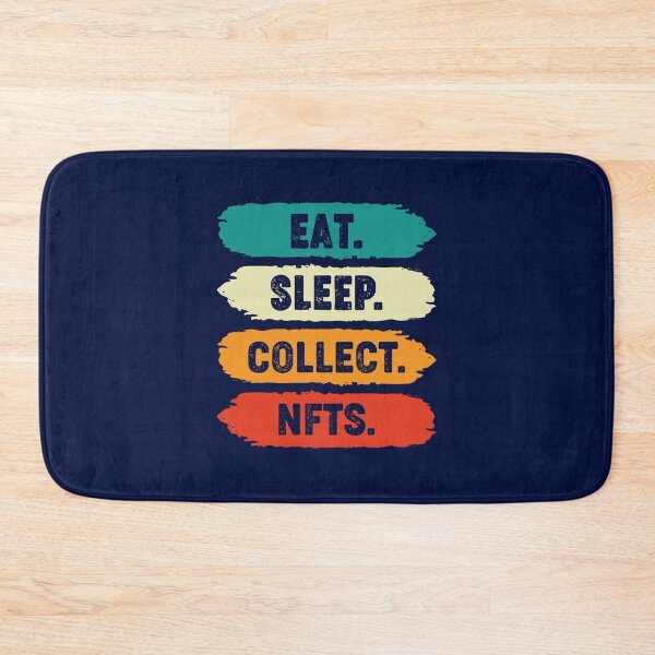 Item preview, Eat, Sleep, Collect NFT, Repeat - NFT Special Designs designed and sold by CaraLetitia.