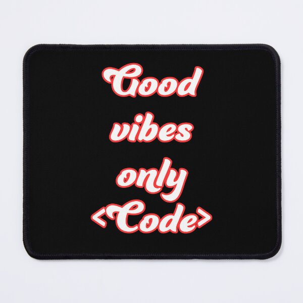 Item preview, Good vibes only <Code> designed and sold by Programming Jokes.